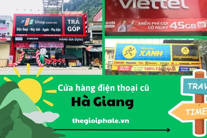 Top 10+ cửa hàng điện thoại cũ Hà Giang uy tín, chất lượng