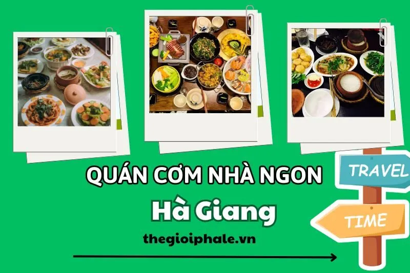 Top 5 quán cơm nhà Hà Giang ngon nhất: Cơm Niêu, Cơm Rang, Ẩm Thực