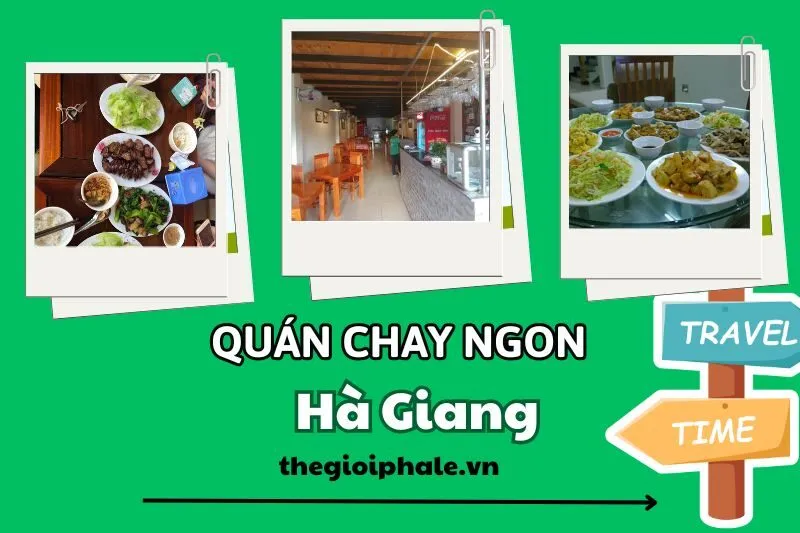 Top 8 Quán chay Hà Giang ngon, không gian đẹp, gía tốt nhất